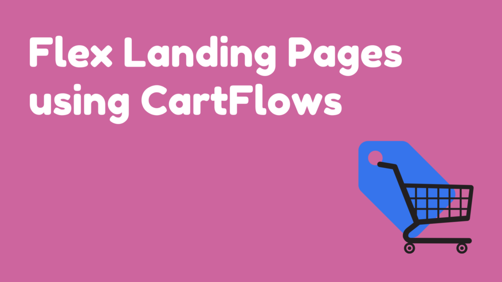 flexbox landing pages using CartFlows